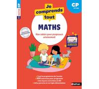 Je comprends tout - Mathématiques CP 6-7 ans