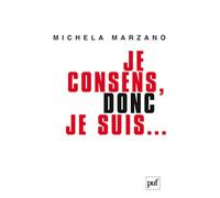 Je consens, donc je suis...: Éthique de l'autonomie