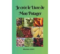 Je crée le Livre de Mon Potager
