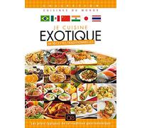 Je cuisine exotique : 88 recettes traditionnelles