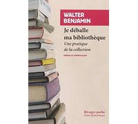 Je deballe ma bibliotheque: une pratique de la collection (PETITE BIBLIOTHEQUE RIVAGES)