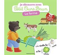 Je découvre la ferme avec Petit Ours Brun: Avec 40 autocollants à placer