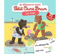 Je découvre la mer avec Petit Ours Brun: Avec 40 autocollants à placer