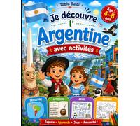 Je découvre l'Argentine avec activités: Coloriages, jeux simples et petits faits amusants pour enfants de 4 à 8 ans