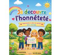 Je découvre l'honnêteté: Apprendre à dire la vérité avec courage
