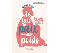 Je fais la paix avec mon poids - 8 étapes pour aimer son corps et son assiette