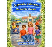 JE GRANDIS, JE DÉCOUVRE: Livre 2 - Ma journée à l'école !