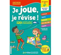 Je joue, je révise ! - Je rentre en 6e: Je rentre en 6e, révisions du CM2