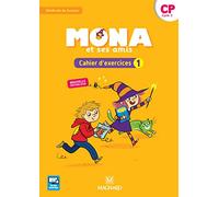 Je Lis Avec Mona Et Ses Amis Cp - Cahier D'Exercices: Cahier d'exercices 1 CP cycle 2