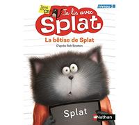 Je lis avec Splat - La bêtise de Splat Niveau 3