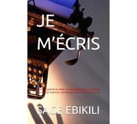 JE M’ÉCRIS: Comme un guerrier du verbe Au-delà de la plume, les chroniques d’un reporter d’écriture L’écriture comme arme, survie et miroir LIVRE II (L’Ecriture est une arme)