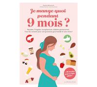 Je mange quoi pendant 9 mois ?