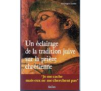 Je me cache mais eux ils ne me cherchent pas : Un éclairage de la tradition juive sur la prière chrétienne