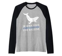 JE m'en Fous Parce Que Je Suis Une Baleine Drôle Provocation Raglan Baseball Tee
