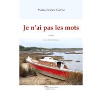 Je n'ai pas les mots: Avec illustrations
