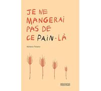Je ne mangerai pas de ce pain-là
