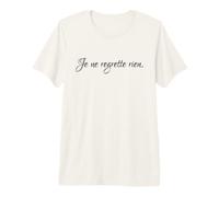 Je Ne Regrette Rien I Regret Nothing Premium T-Shirt