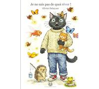 Je ne sais pas de quoi rêver !