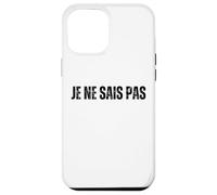 JE NE SAIS PAS : I Don't Know In French Language Dictionary Case for iPhone 12 Pro Max