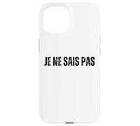 JE NE SAIS PAS : I Don't Know In French Language Dictionary Case for iPhone 15