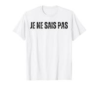 JE NE SAIS PAS : I Don't Know in French Language Dictionary T-Shirt