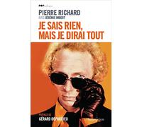 Je ne sais rien, mais je dirai tout