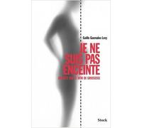 Je ne suis pas enceinte : Enquête sur le déni de grossesse de Gaëlle Guernalec-Levy ( 14 mars 2007 )