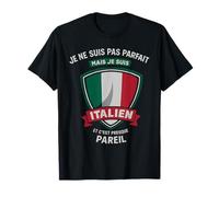Je ne Suis pas Parfait je Suis Italien T-Shirt