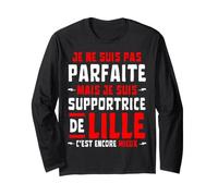 Je ne Suis pas Parfaite mais je Suis SUPPORTRICE de Lille Long Sleeve T-Shirt