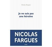 Je ne suis pas une heroine