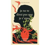 je ne te dirai pas que je t'aime