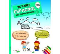 Je parle Espagnol avec monsieur Carré 2: L’Espagnol pour les enfants de 3 à 8 ans (Édition bilingue) (Mes premiers livres bilingues espagnol français pour enfants)