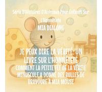 Je Peux Dire la Vérité: Comment la Toute Petite Fée de la Vérité A Donné à Mia Mouse Des Bulles de Bravoure (6)