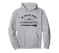 Je Peux Pas J'ai Clarinet Gift Idea Humor Clarinetist Pullover Hoodie