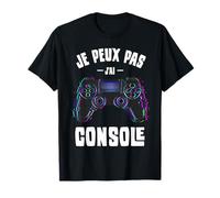 Je Peux Pas J'Ai Console Cadeau ADO Geek Jeux Video Gamer T-Shirt
