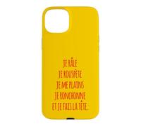 Je râle je rouspète je me plains je ronchonne fais la tête Case for iPhone 15 Plus