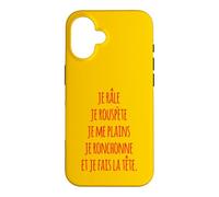 Je râle je rouspète je me plains je ronchonne fais la tête Case for iPhone 16