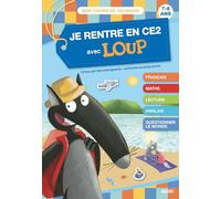 Je rentre en CE2 avec Loup - Cahier de vacances: 7-8 ans, du CE1 au CE2