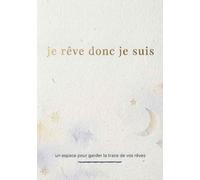 Je rêve donc je suis