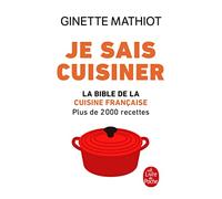 Je sais cuisiner (Livre de Poche: Cuisine): Plus de 2000 recettes