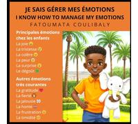 JE SAIS GÉRER MES ÉMOTIONS / I KNOW HOW TO MANAGE MY EMOTIONS