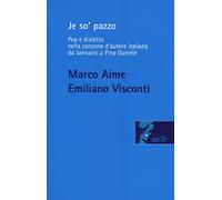 Je so' pazzo. Pop e dialetto nella canzone d'autore italiana da Jannacci a Pino Daniele