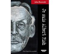 Je suis Albert Fish: Dans l'esprit d'un cannibale