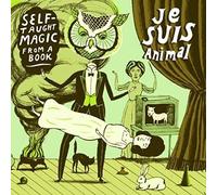 Je Suis Animal - Self Taught Magic From A Book