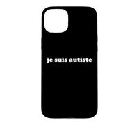 Je Suis Autiste - I Am Autistic French Neurodivergent ADHD Case for iPhone 15 Plus