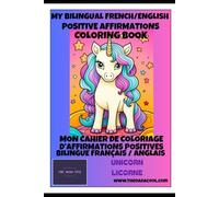 Je Suis Capable de Réaliser de Grandes Choses! - Cahier de coloriage bilingue avec mantras inspirants pour enfants: Coloriage méditatif en français et ... (Mes Cahiers de Coloriages par The Dada Cool)