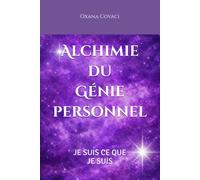 JE SUIS CE QUE JE SUIS: Alchimie du génie personnel (La Présence Consciente - Fondements du Symbolisme Énergétique)