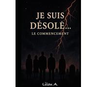 je suis désolé..: le commencement