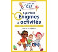 Je suis en CE1 - Je suis en CE1 - Super bloc Énigmes & activités: Rébus - Points à relier - Mots mêlés...