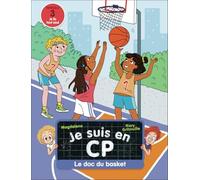 Je suis en CP - Le doc du basket: Niveau 3